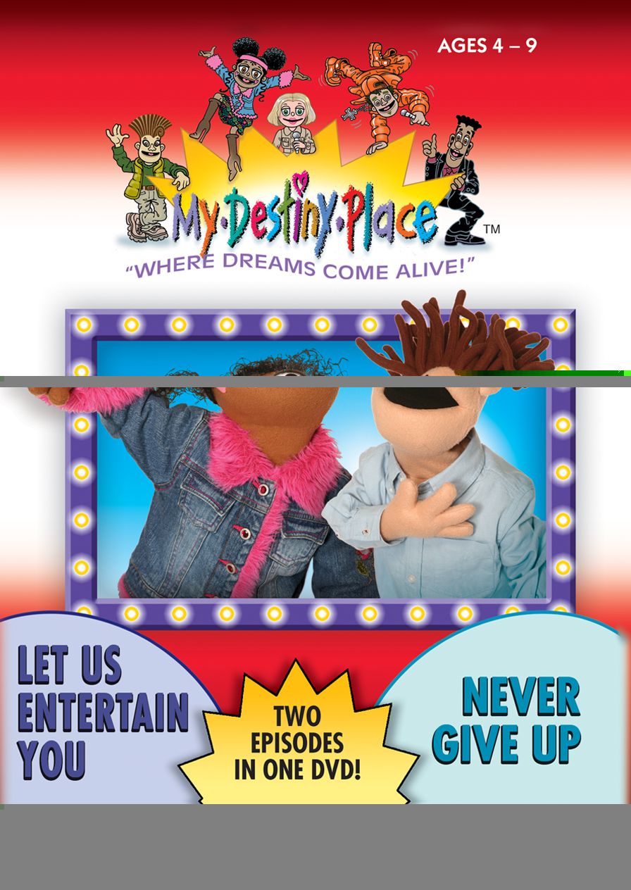 My Destiny Place: Let Us Entertain You/Never Give Up