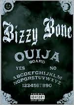 Bizzy Bone: Ouija Board