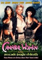 Cannibal Women in the Avocado Jungle of Death
