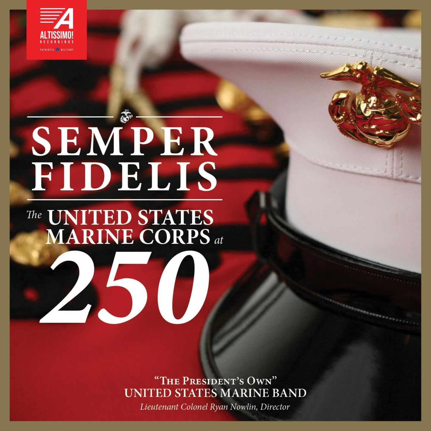 Semper Fidelis - United States Marine Corps At 250 (President's Own United States Marine Band)