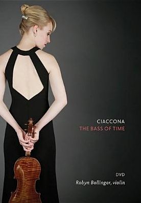 Robyn Bollinger: Ciaccona - The Bass of Time
