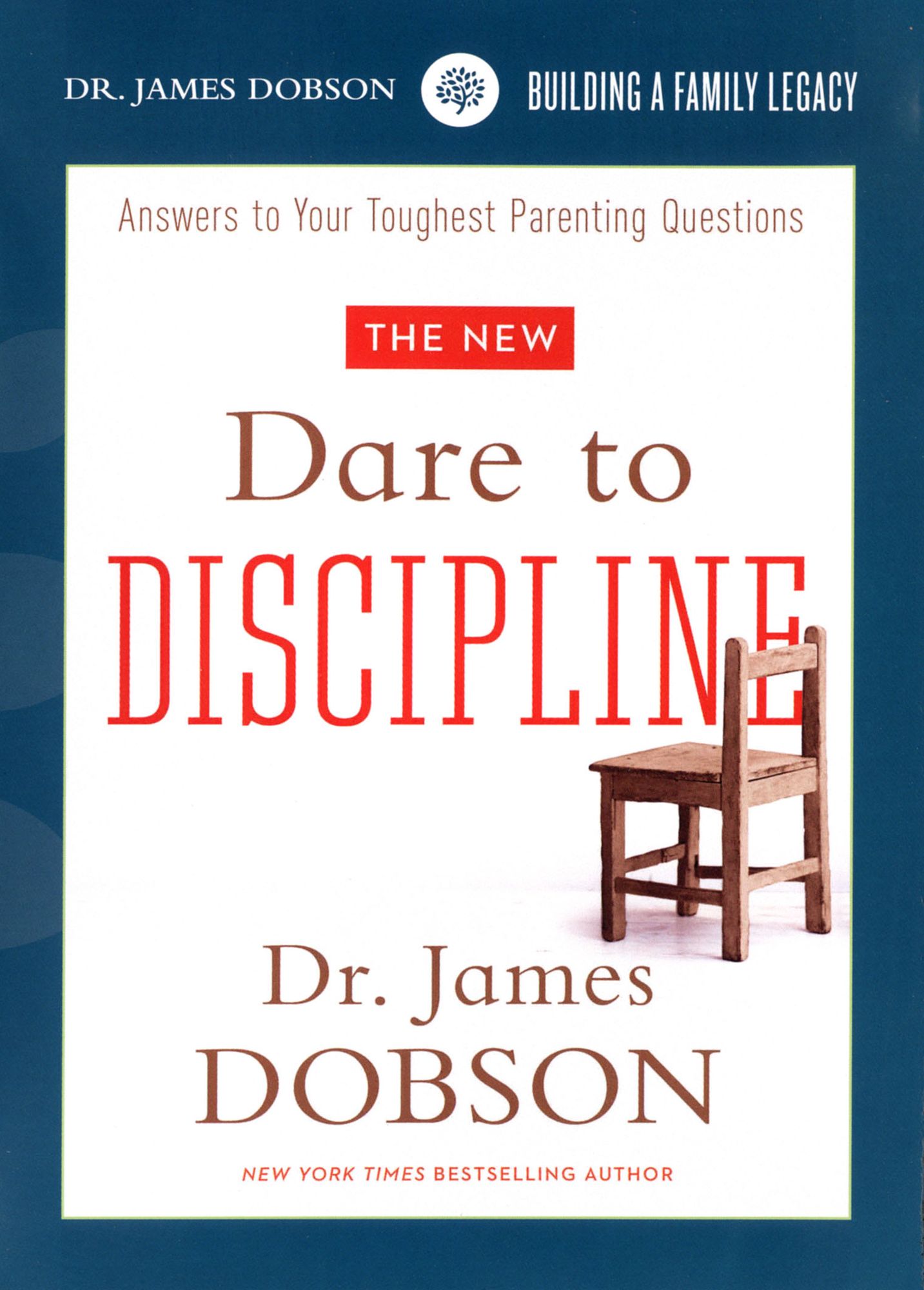 Dr. James Dobson: Dare To Discipline