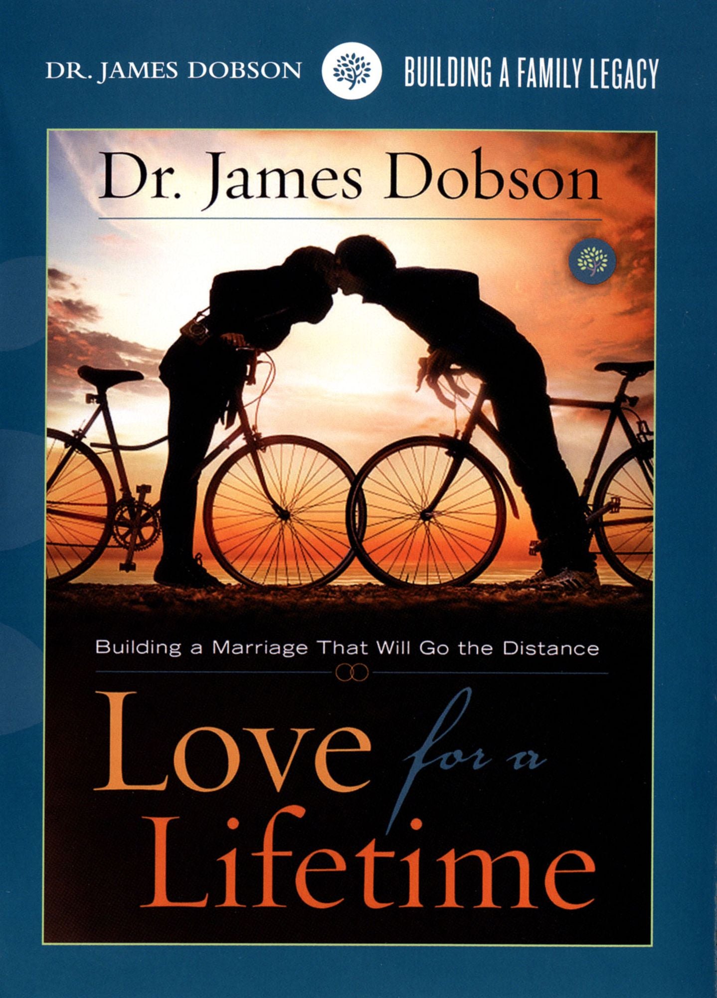 Dr. James Dobson: Love For A Lifetime