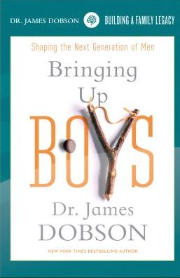 Dr. James Dobson: Bringing Up Boys