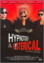 Hypnotized and Hysterical