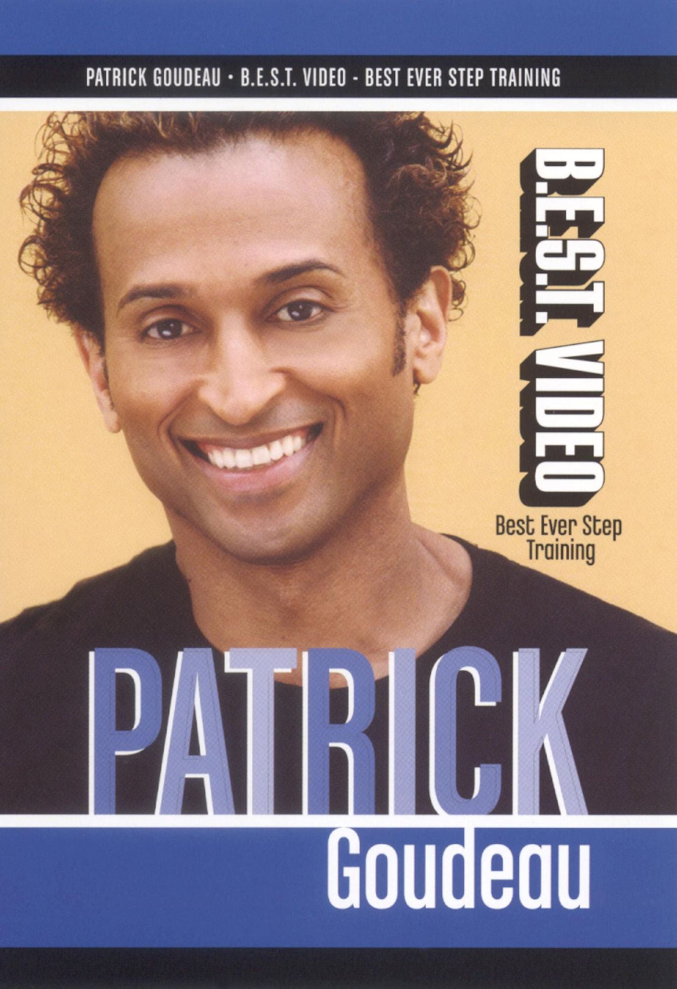 B.E.S.T. Best Ever Step Training with Patrick Goudeau