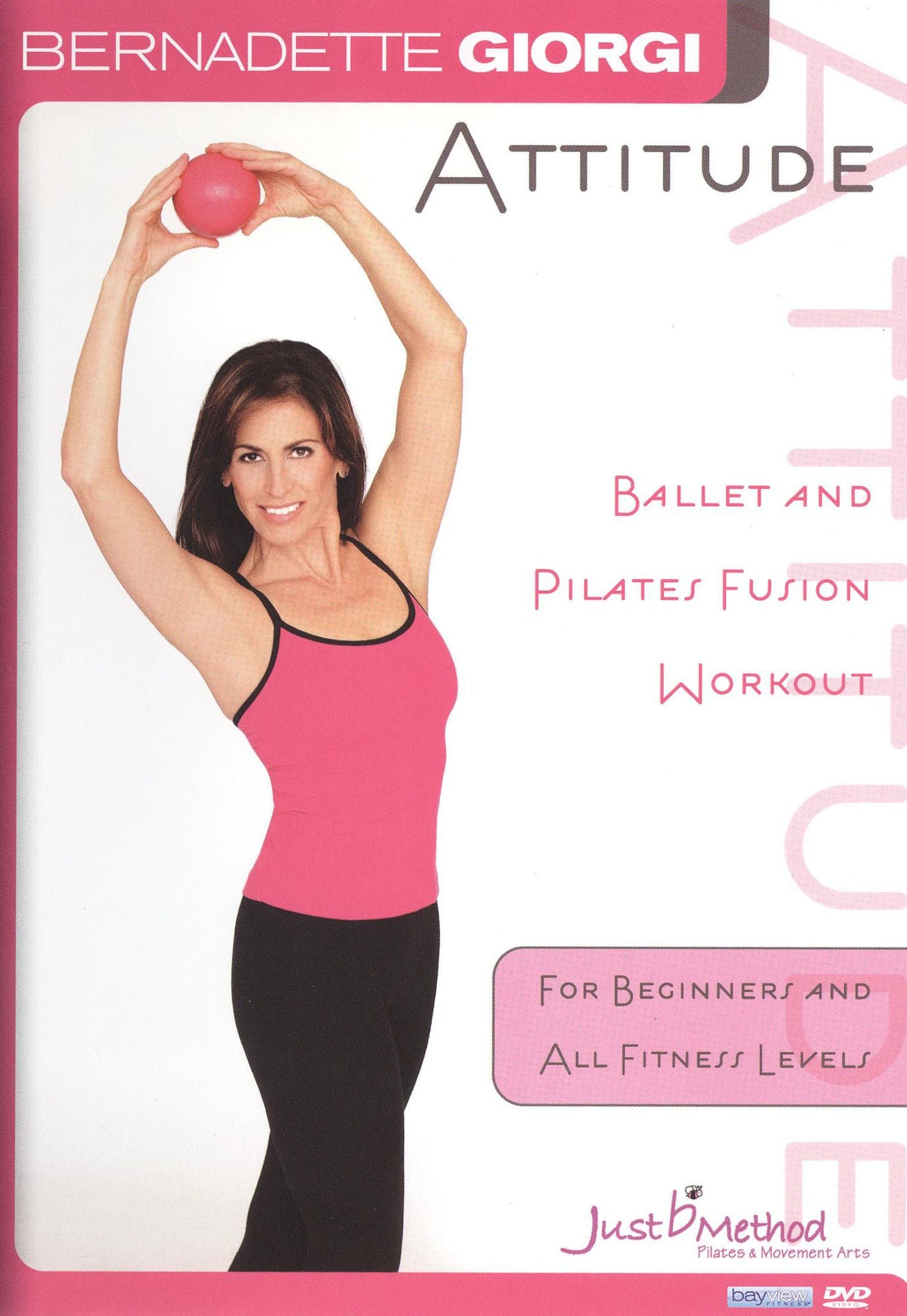 Bernadette Giorgi: Attitude - Ballet Pilates Fusion Workout
