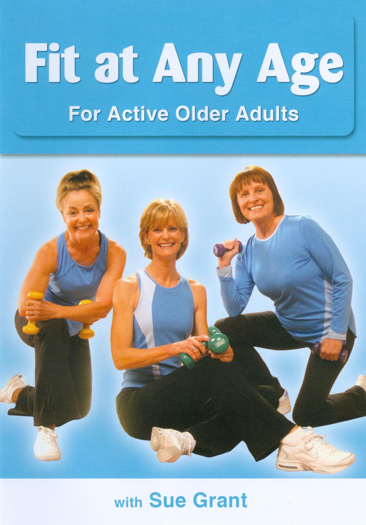 Sue Grant: Fit at Any Age for Older Active Adults