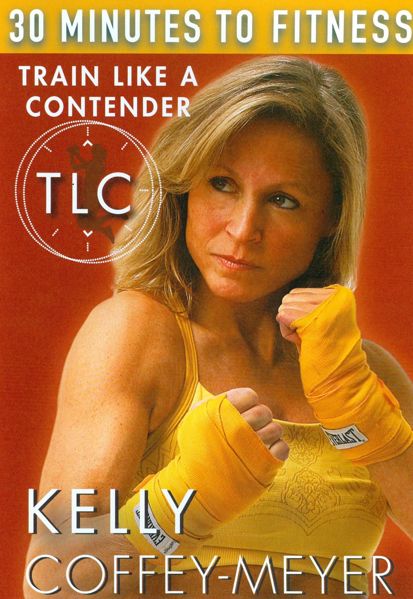Kelly Coffey-Meyer: 30 Minutes to Fitness: Train Like a Contender