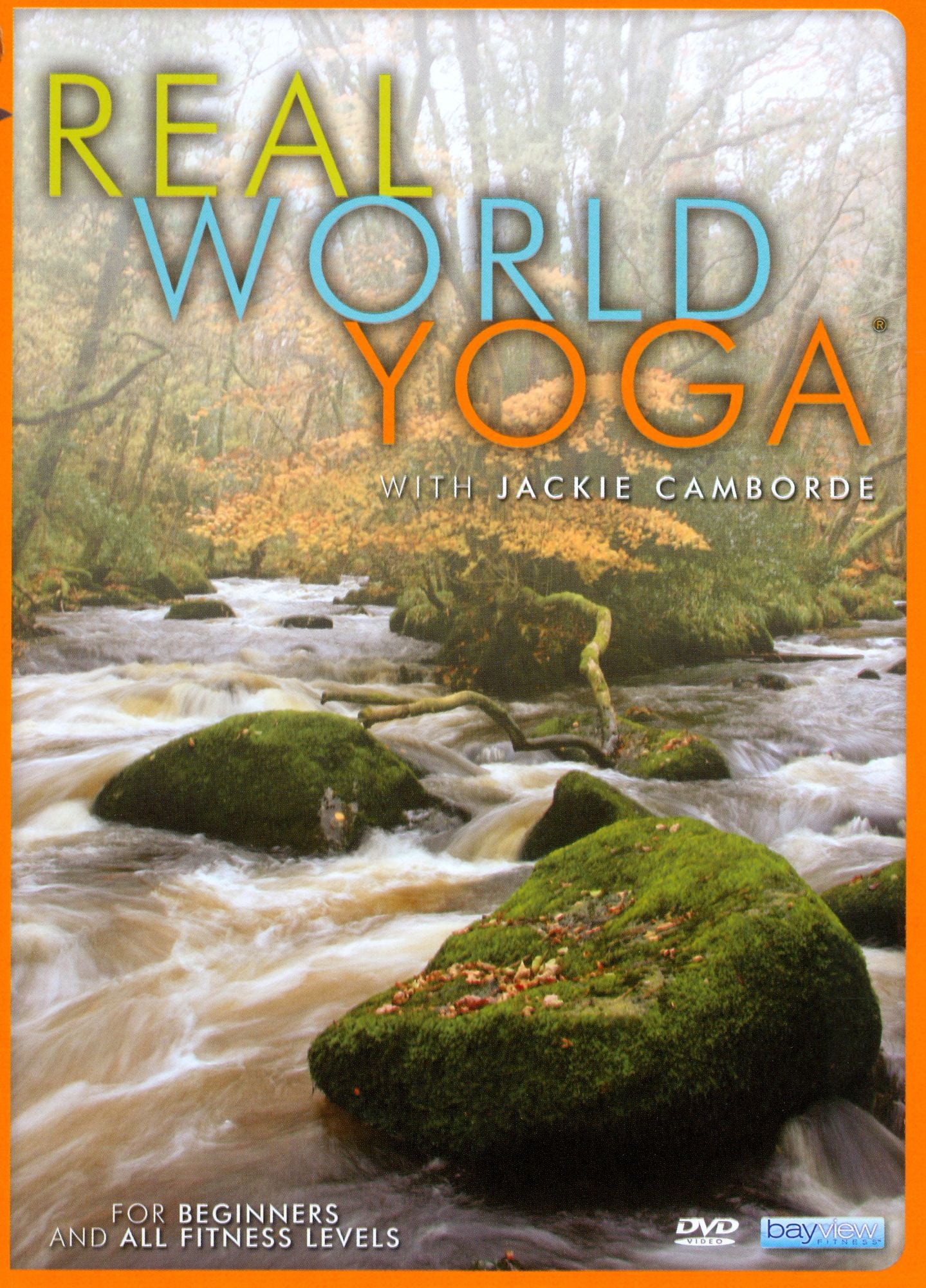 Real World Yoga: Yoga Everybody Can Do