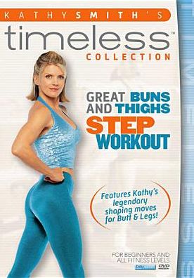 Kathy Smith's Timeless Collection: Great Buns and Thighs Step Workout