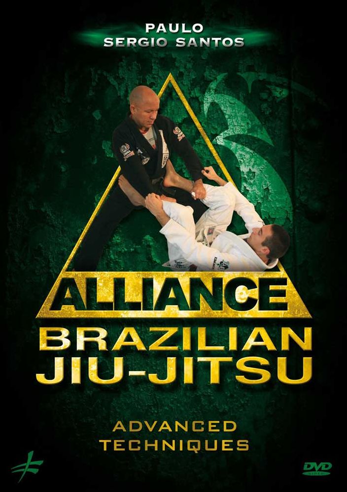 Paulo Sergio Santos: Alliance Brazilian Jiu-jitsu - Advanced Techniques