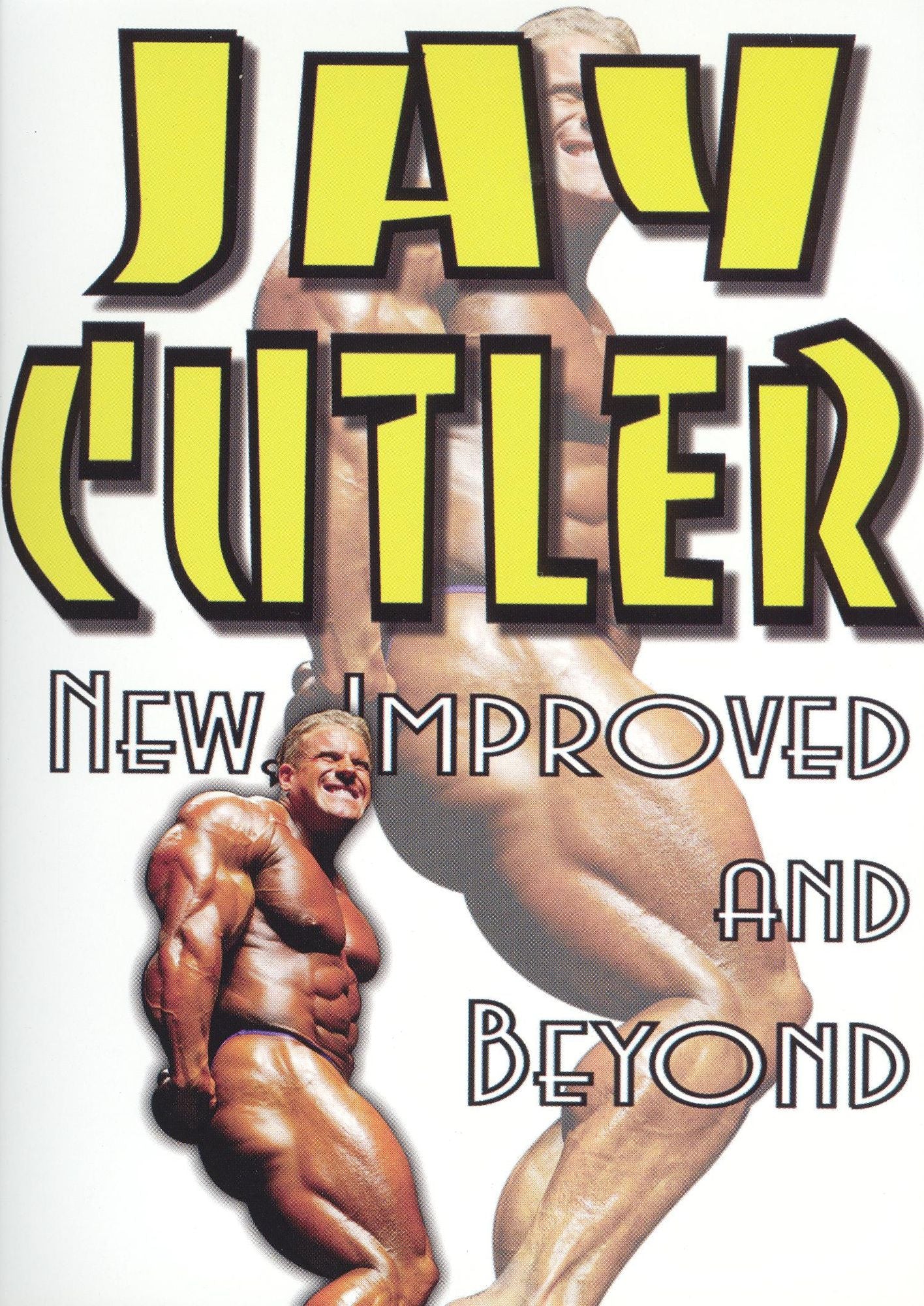 Jay Cutler: New, Improved and Beyond [2 Discs]