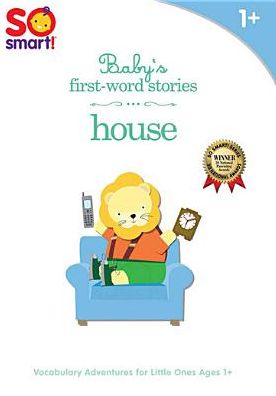 So Smart!: Baby's First-word Stories - House