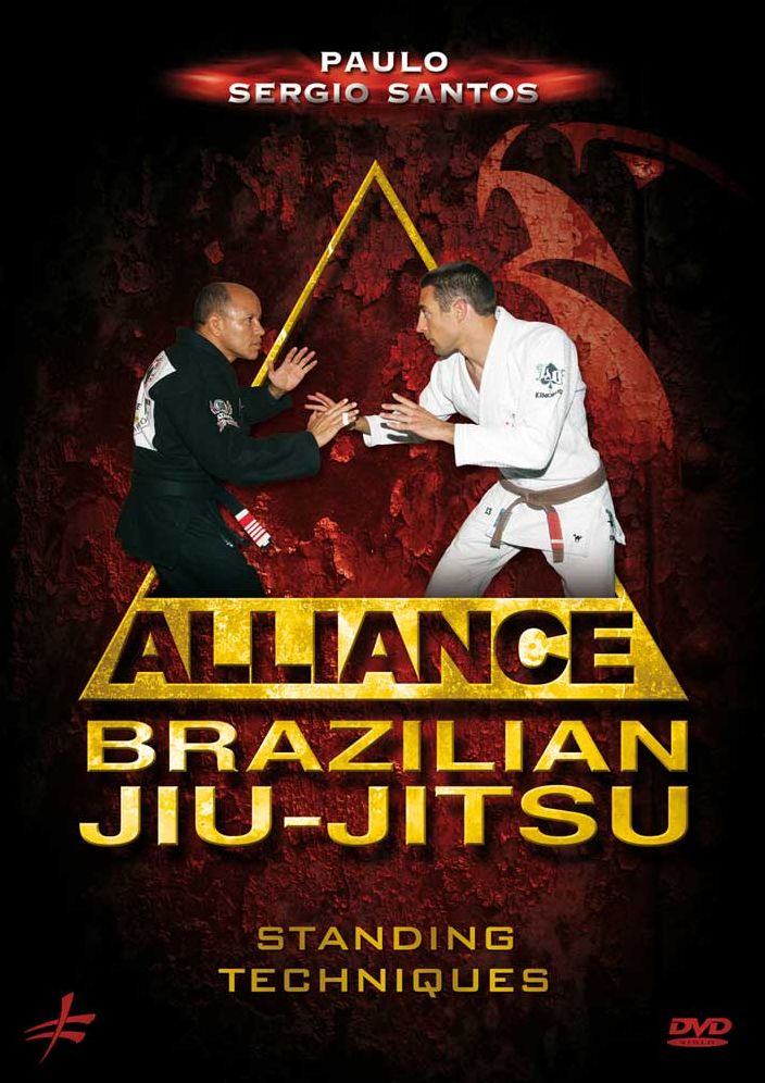 Paulo Sergio Santos: Alliance Brazilian Jiu-jitsu - Standing Techniques