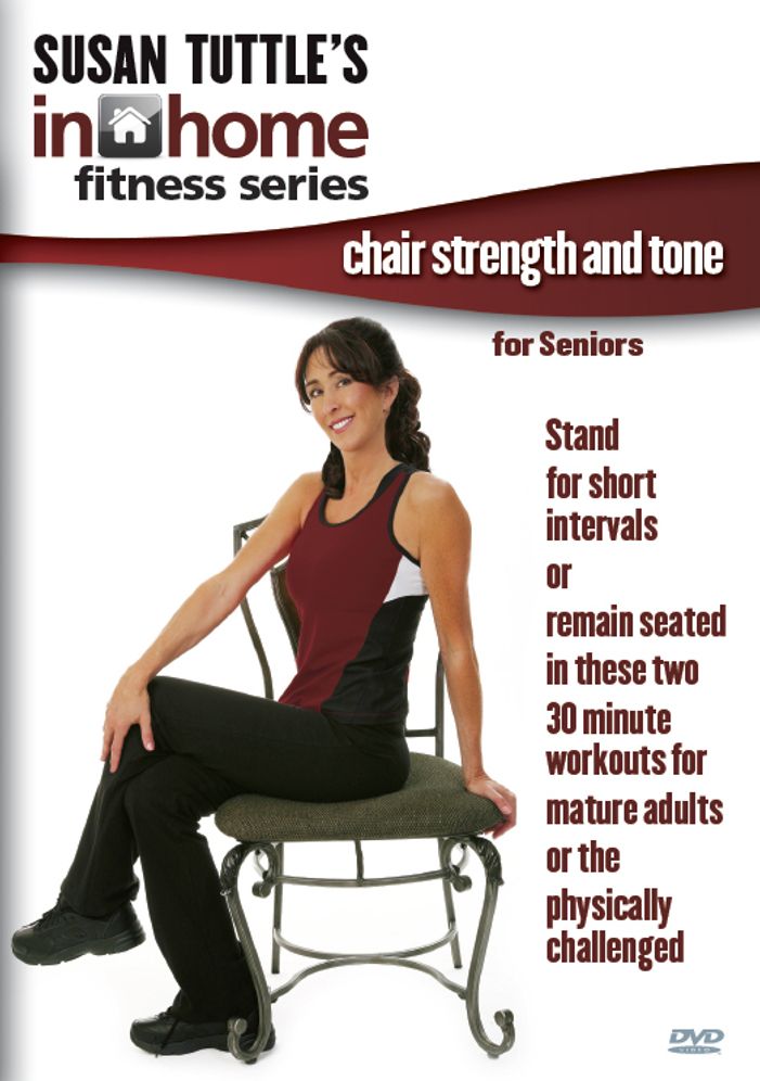 Susan Tuttle's In Home Fitness: Chair Strength And Tone For Seniors