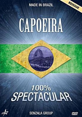 Senzala: Capoeira 100% Spectacular