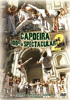Capoeira 100% Spectacular 2