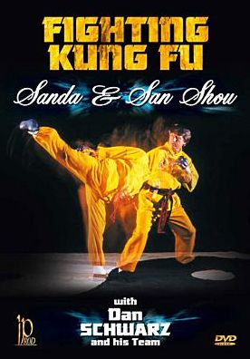 Fighting Kung Fu: Sanda And San Shou With Dan Schwarz And His Team