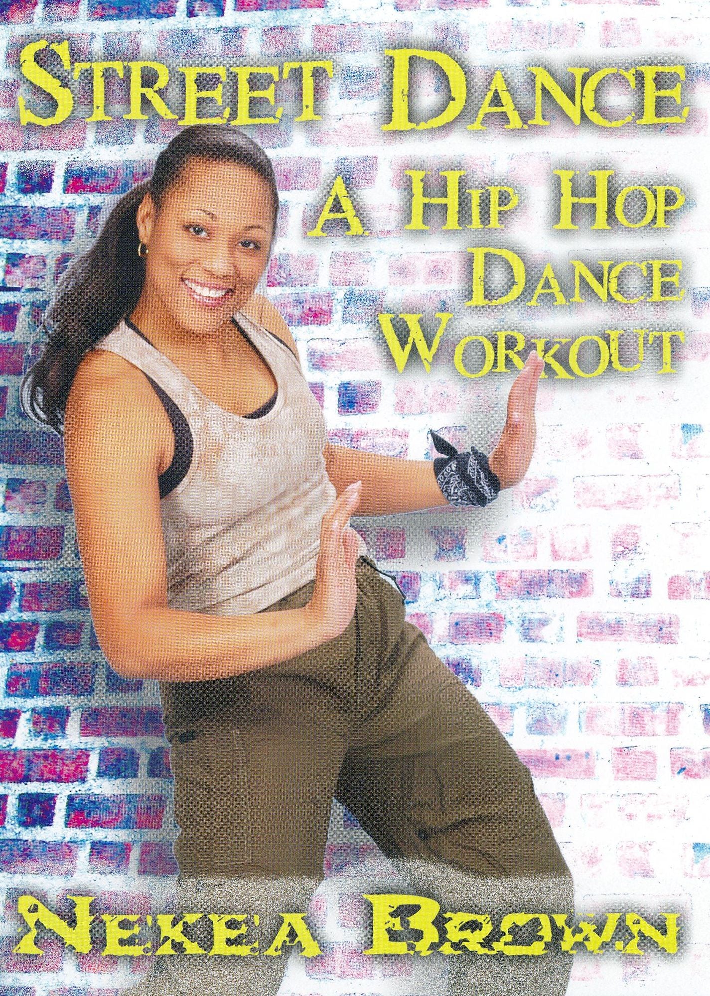 Nekea Brown: Street Dance with Nekea Brown - Hip Hop Dance Workout