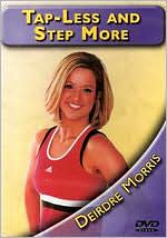 Deirdre Morris: Tap Less and Step More