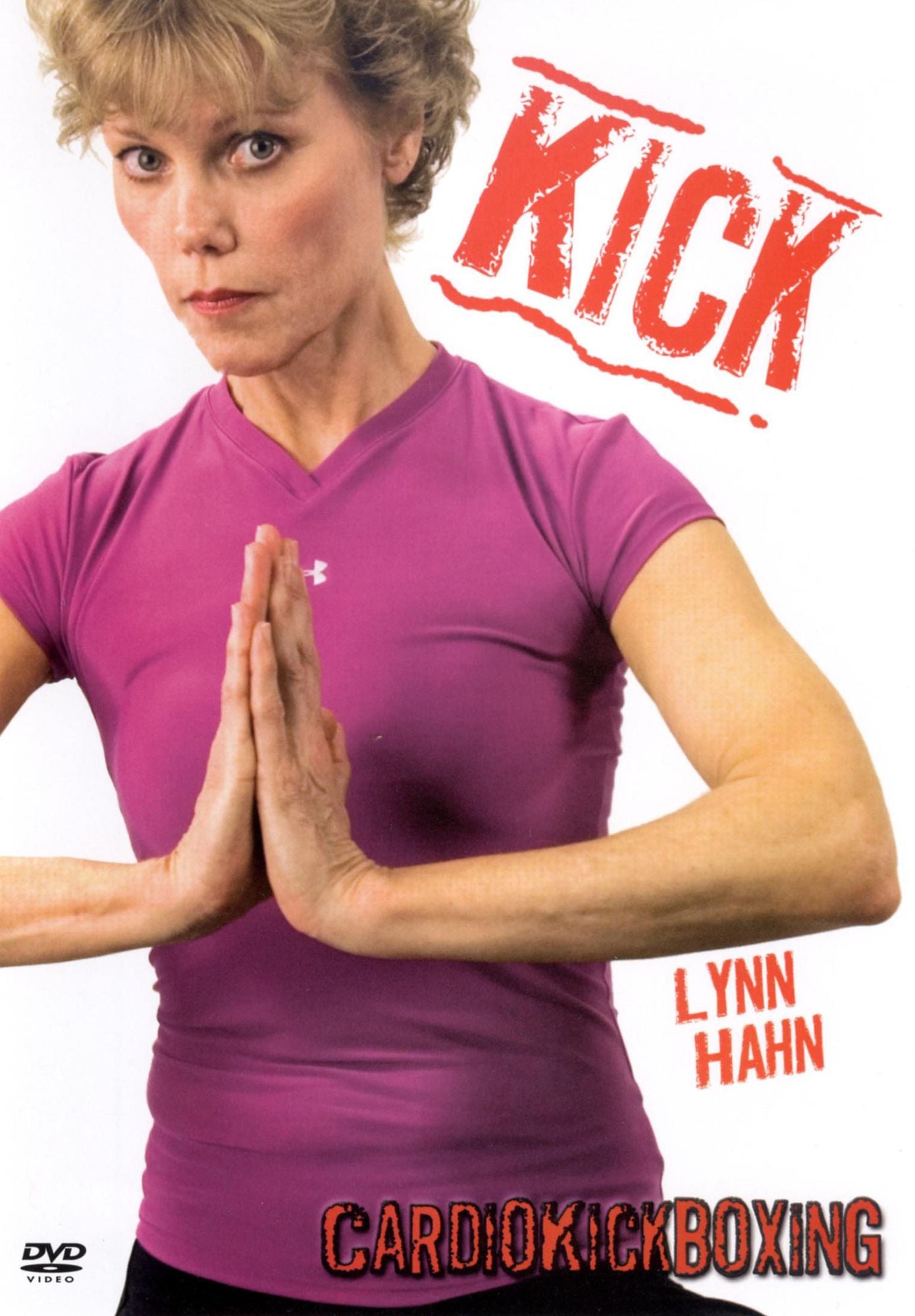Lynn Hahn: Kick - Cardio Kickboxing