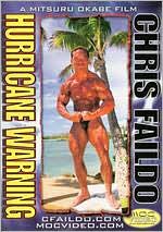 Chris Faildo: Bodybuilding Hurricane Warning