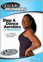 Absolute Beginners: Step & Dance Aerobics With Nekea Brown