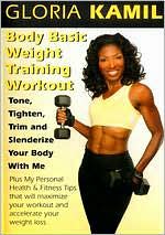 Gloria Kamil: Body Basic Weight Training Workout