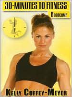 Kelly Coffey-Meyer: 30 Minutes to Fitness - Bootcamp