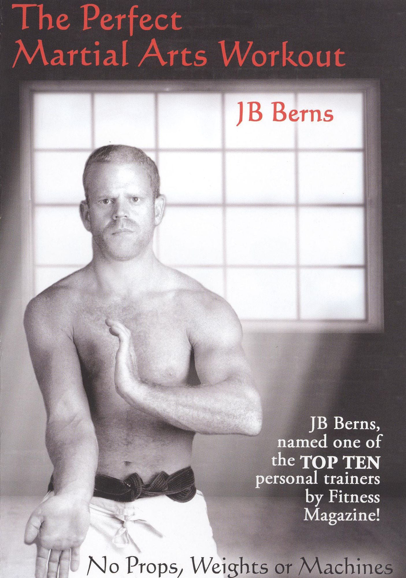 JB Berns: Perfect Martial Arts Workout