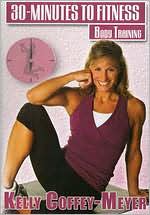 Kelly Coffey-Meyer: 30 Minutes to Fitness - Body Training