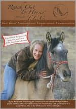 Reach Out To Horses: Trust Based Leadership And Compassionate Communication