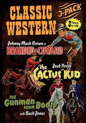 Classic Western 3-Pack: Branded a Coward/The Cactus Kid/The Gunman from Bodie