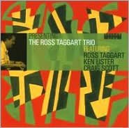 Presenting The Ross Taggart Trio