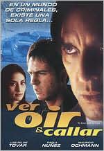Ver, Oir y Callar