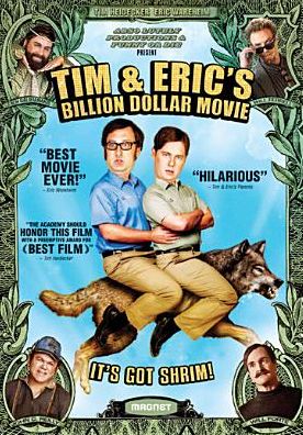 Tim & Eric's Billion Dollar Movie