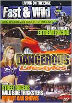 Fast & Wild: Dangerous Lifestyles