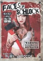 Faces of Schlock