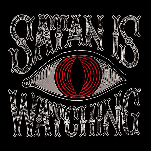 Satan Is Watching