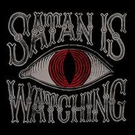 Satan Is Watching