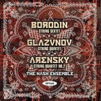 Borodin: String Sextet; Glazunov: String Quintet; Arensky: String Quartet No. 2