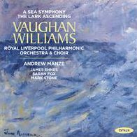 Vaughan Williams: A Sea Symphony - The Lark (Royal Liverpool Philharmonic Orchestra / Manze)