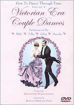 How to Dance Through Time, Vol. V: Victorian Era Couple Dances