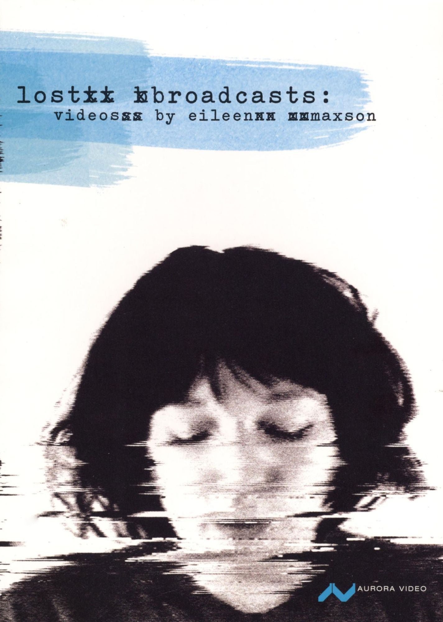 Lost Broadcasts: Videos by Eileen Maxson
