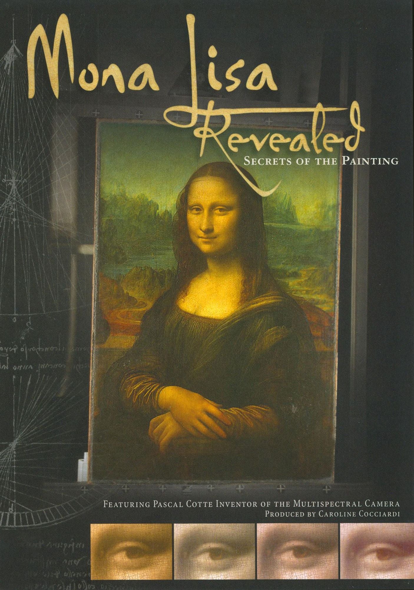 Mona Lisa Revealed: Secrets of the Painting