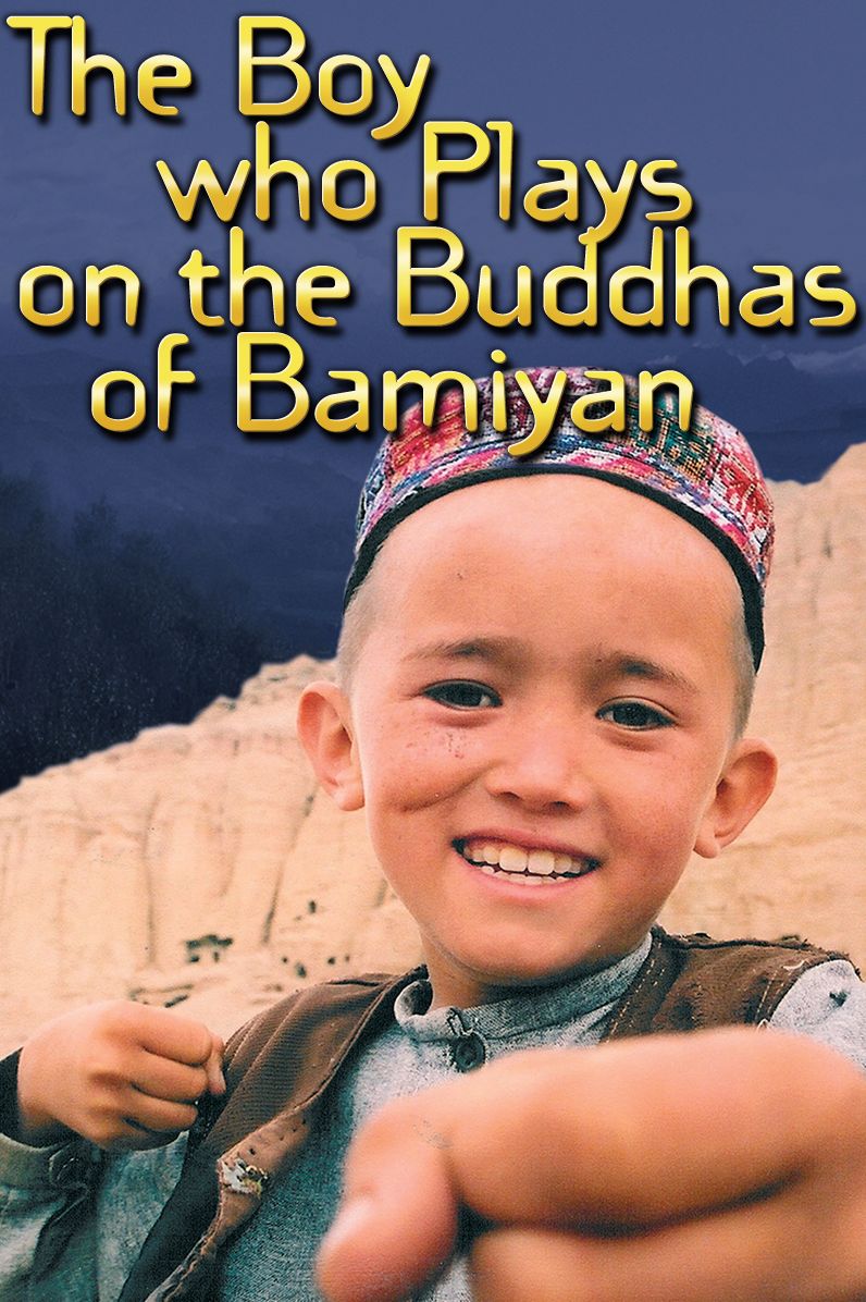 Boy Who Plays on the Buddhas of Bamiyan