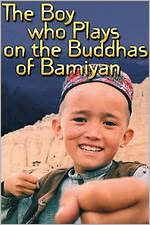 Boy Who Plays on the Buddhas of Bamiyan