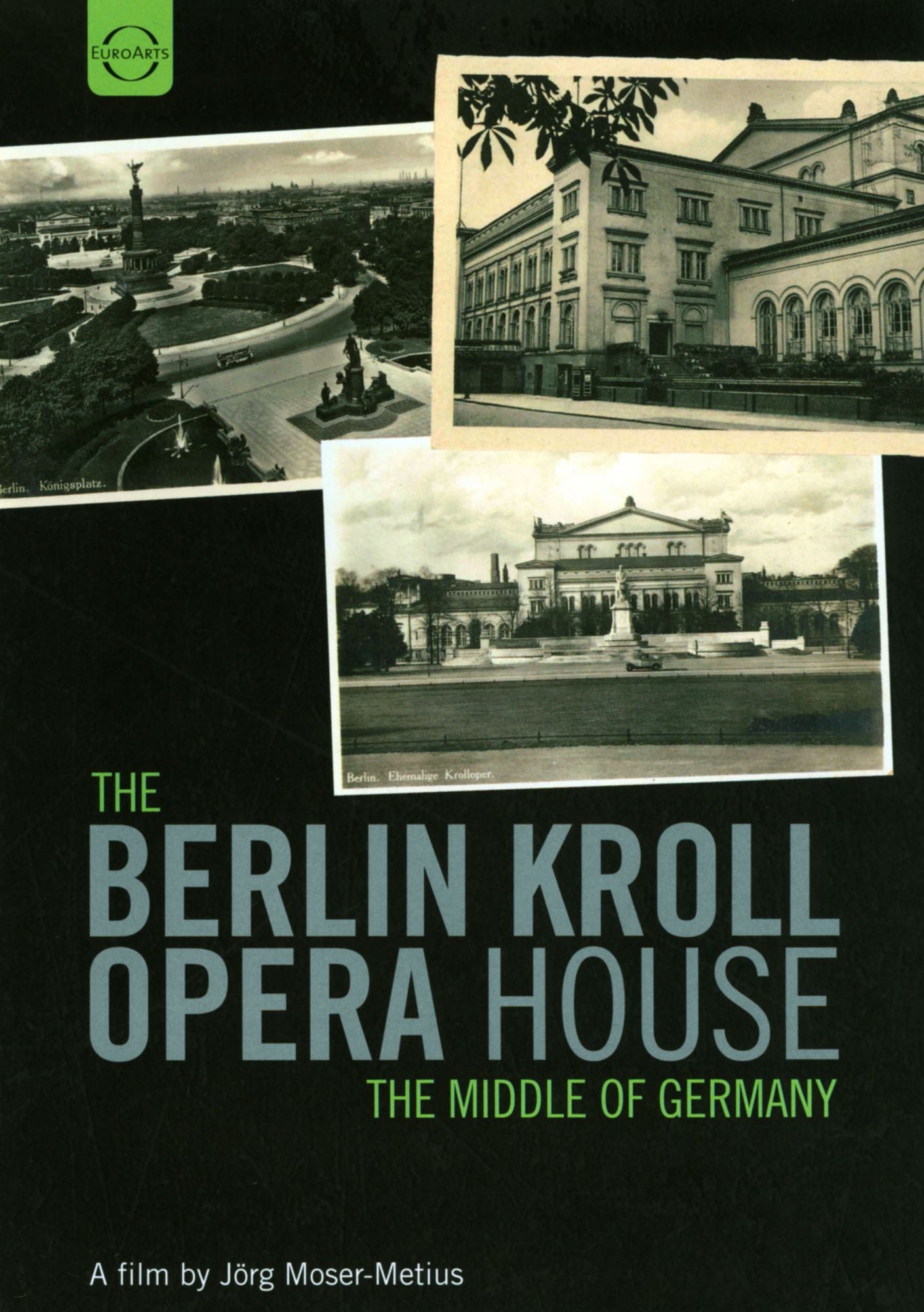 The Berlin Kroll Opera House: The Middle of Germany