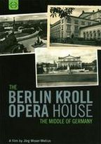 The Berlin Kroll Opera House: The Middle of Germany